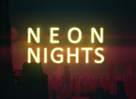 Neon Nights - Version: 0.1 (Ongoing)
