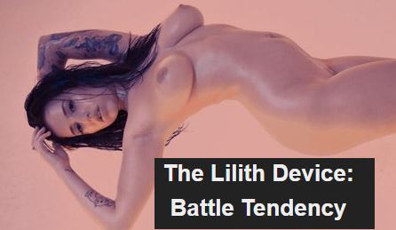 The Lilith Device: Battle Tendency - Version: 0.4.0 (Abandoned)
