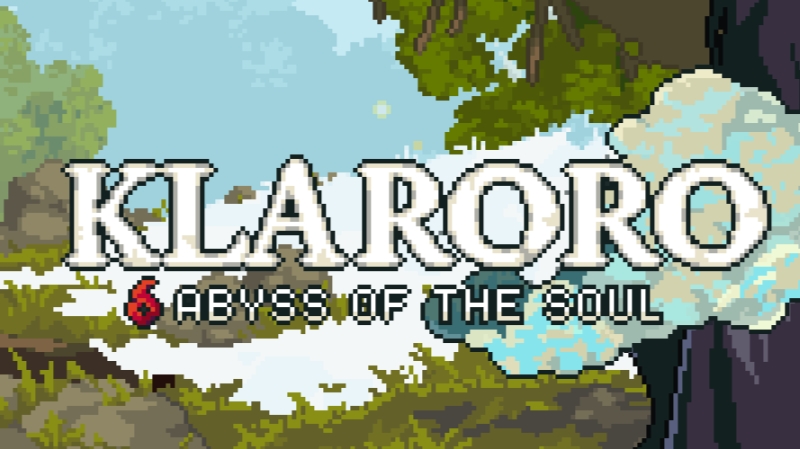 Klaroro-Abyss of the Soul – Version: Demo v0.5 (Ongoing)