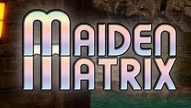 Maiden Matrix – Version: 0.1 (Ongoing)