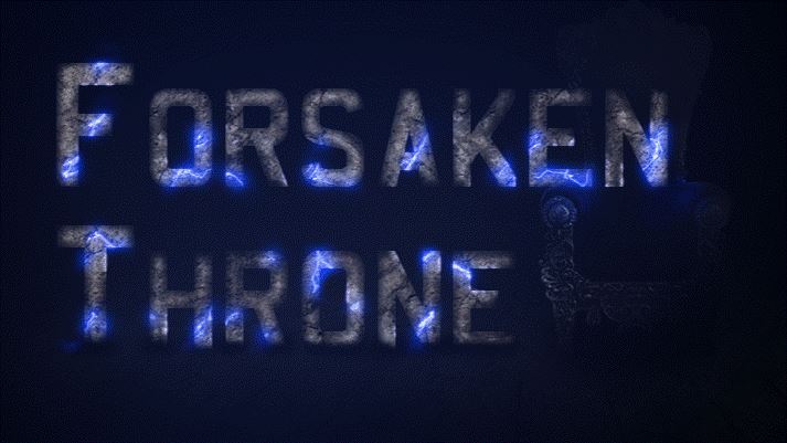 Forsaken Throne – Version: 0.11 (Ongoing)