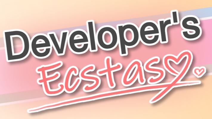 Developer Ecstasy – Version: 0.01 (Ongoing)